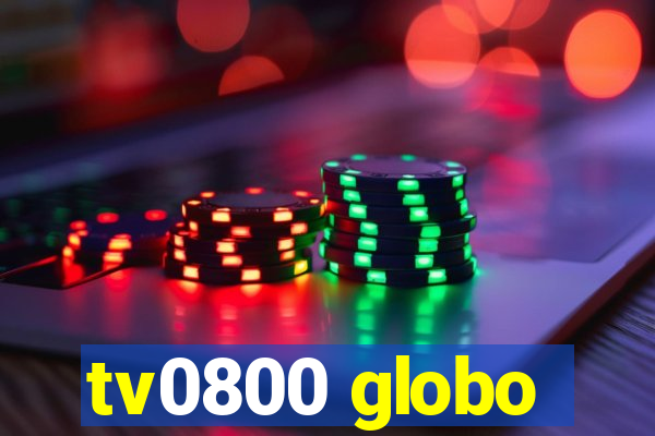 tv0800 globo